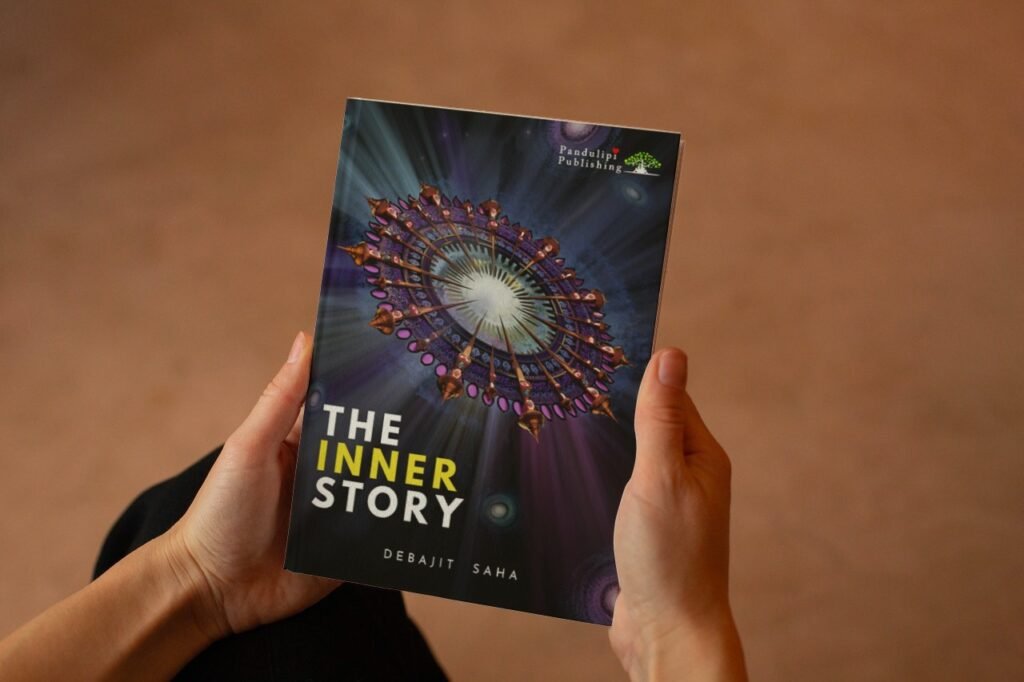 THE INNER STORY – DEBAJIT SAHA (Author) – Paperback VERSION