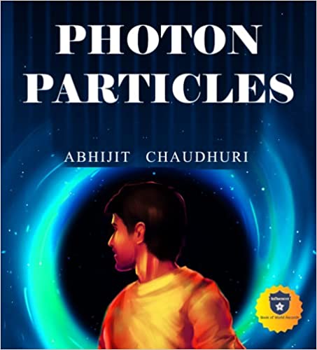 Photon Particles by Abhijit Chaudhuri from Publisher- Pandulipi Publishing