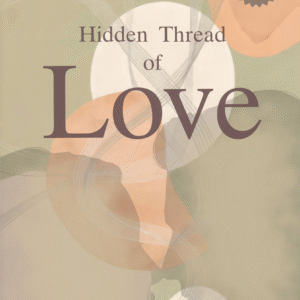 Hidden Thread of Love by Gourav Dasgupta